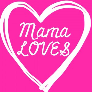 Mama Loves